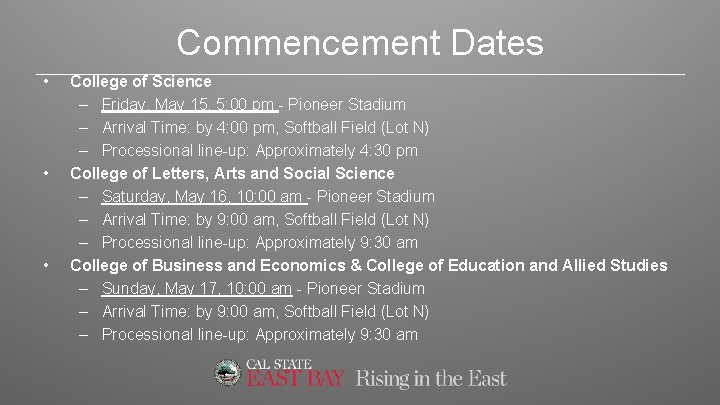 Commencement Dates • • • College of Science – Friday, May 15, 5: 00