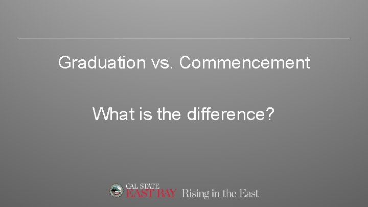Graduation vs. Commencement What is the difference? 