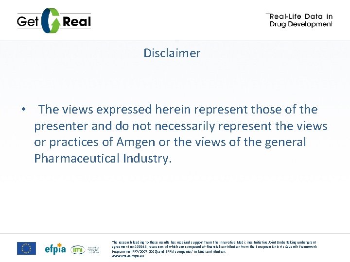 Disclaimer • The views expressed herein represent those of the presenter and do not