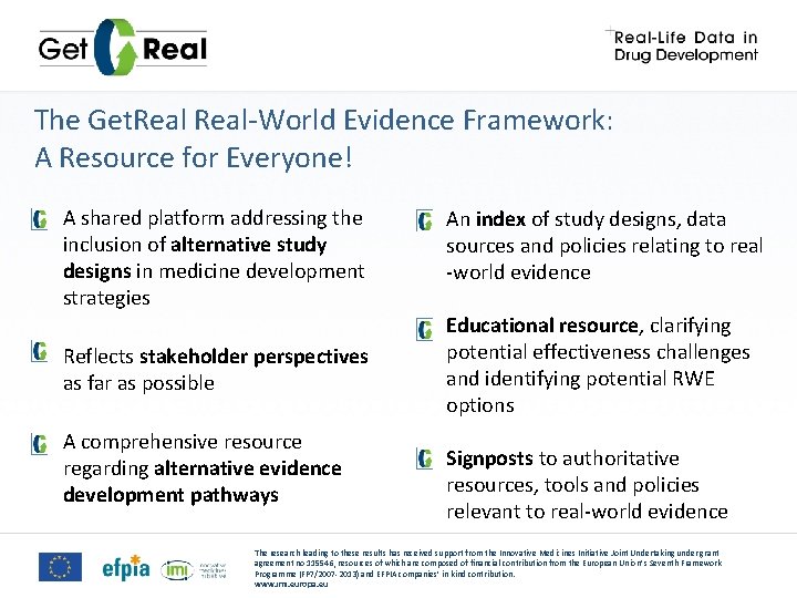 The Get. Real-World Evidence Framework: A Resource for Everyone! A shared platform addressing the