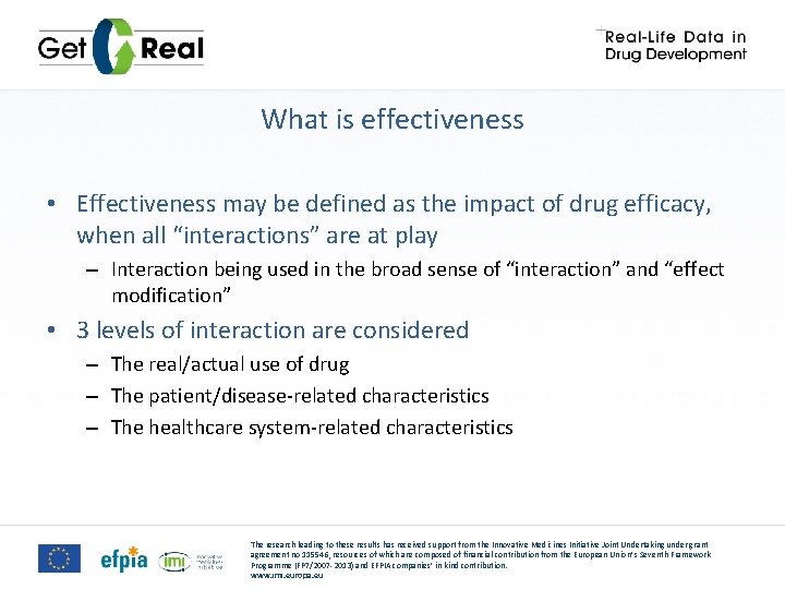 What is effectiveness • Effectiveness may be defined as the impact of drug efficacy,