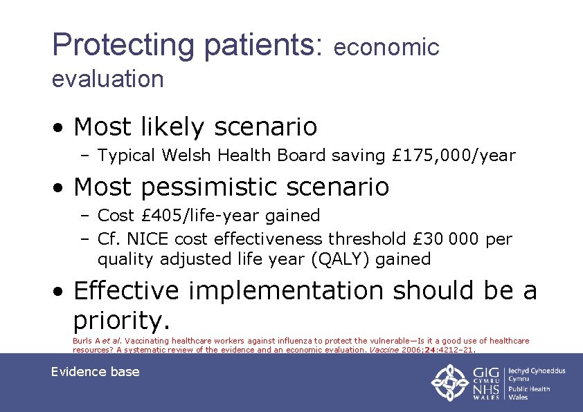 Protecting patients: economic evaluation • Most likely scenario – Typical Welsh Health Board saving