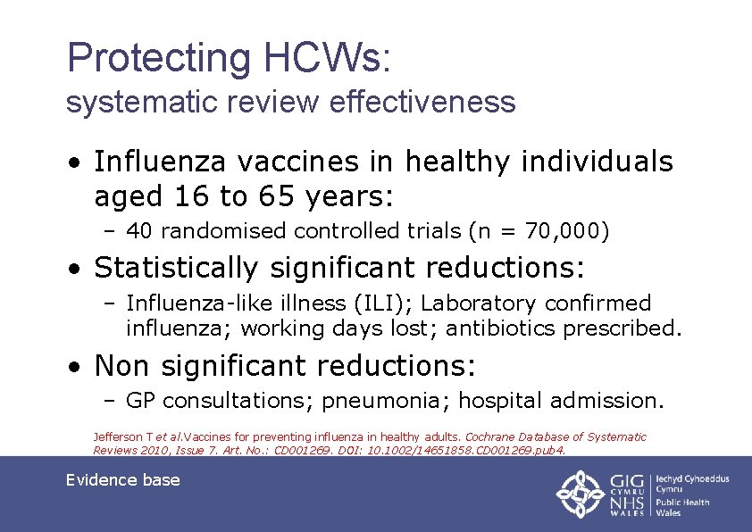 Protecting HCWs: systematic review effectiveness • Influenza vaccines in healthy individuals aged 16 to