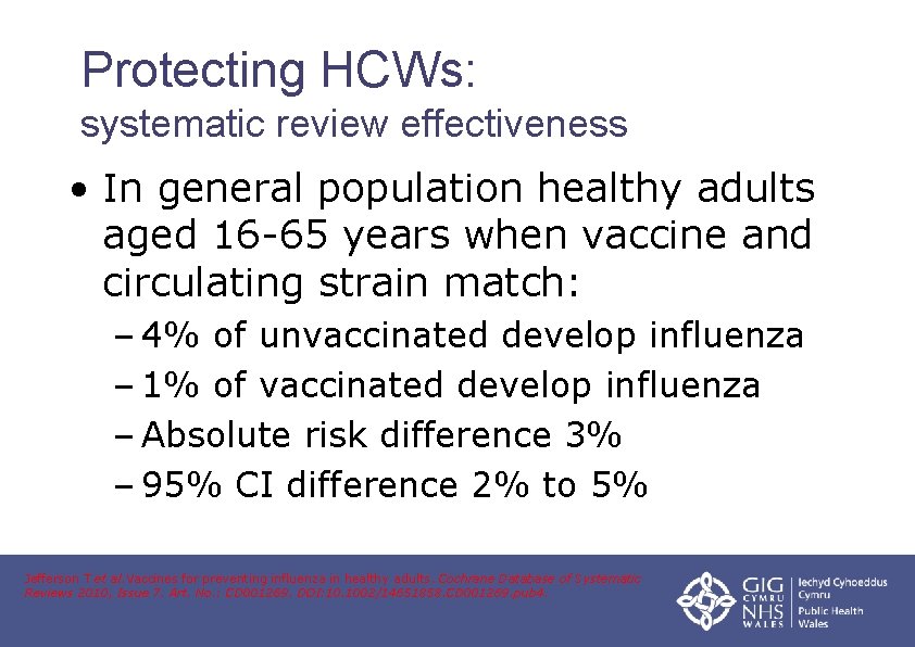 Protecting HCWs: systematic review effectiveness • In general population healthy adults aged 16 -65