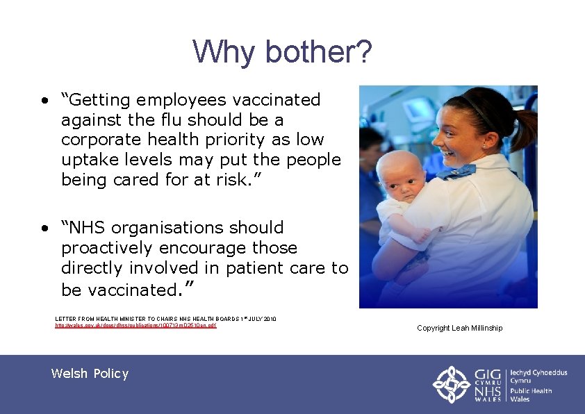 Why bother? • “Getting employees vaccinated against the flu should be a corporate health