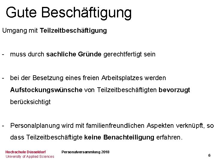 Gute Beschäftigung Umgang mit Teilzeitbeschäftigung - muss durch sachliche Gründe gerechtfertigt sein - bei