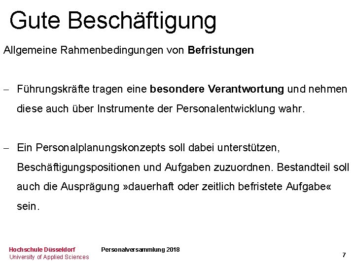 Gute Beschäftigung Allgemeine Rahmenbedingungen von Befristungen - Führungskräfte tragen eine besondere Verantwortung und nehmen