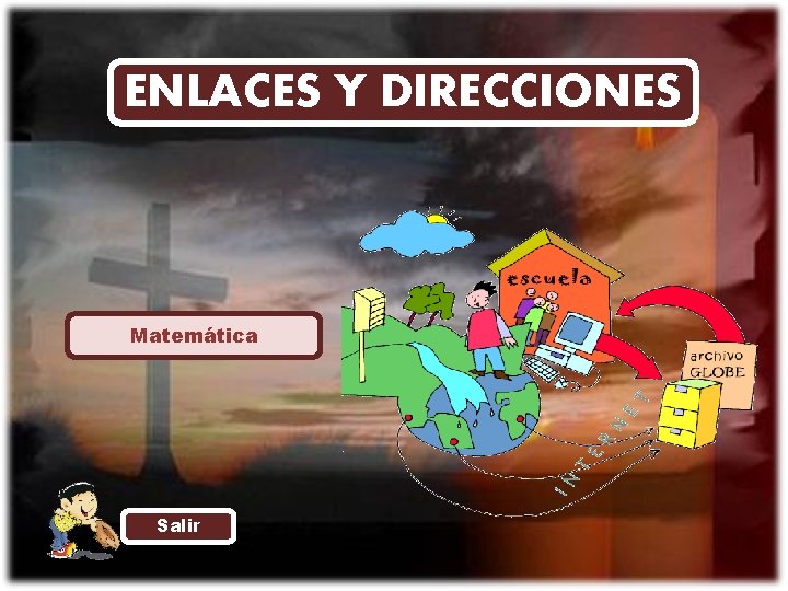 ENLACES Y DIRECCIONES Matemática Salir 