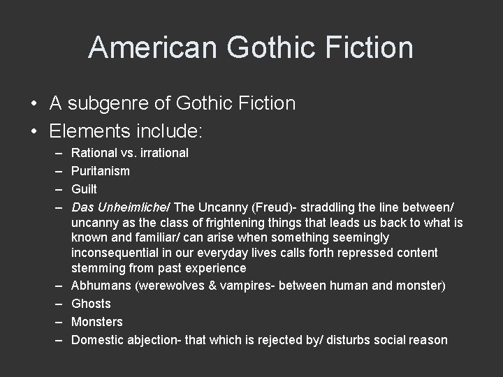 American Gothic Fiction • A subgenre of Gothic Fiction • Elements include: – –