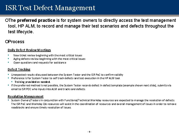 ISR Test Defect Management ¡The preferred practice is for system owners to directly access