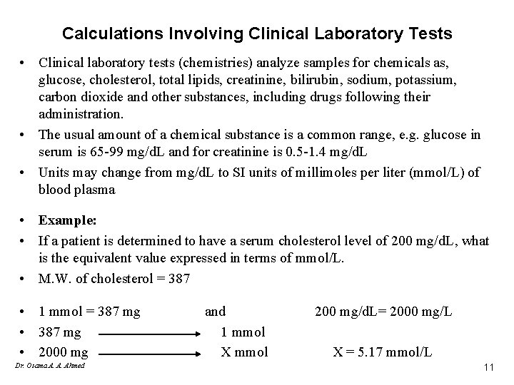 Calculations Involving Clinical Laboratory Tests • Clinical laboratory tests (chemistries) analyze samples for chemicals