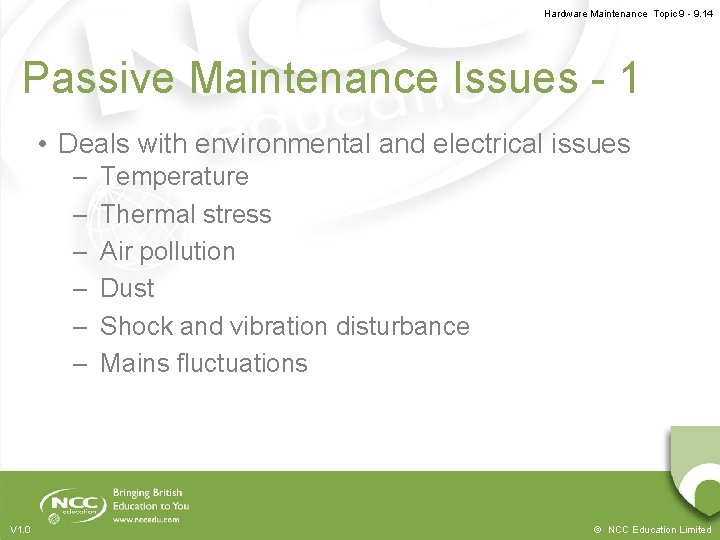 Hardware Maintenance Topic 9 - 9. 14 Passive Maintenance Issues - 1 • Deals