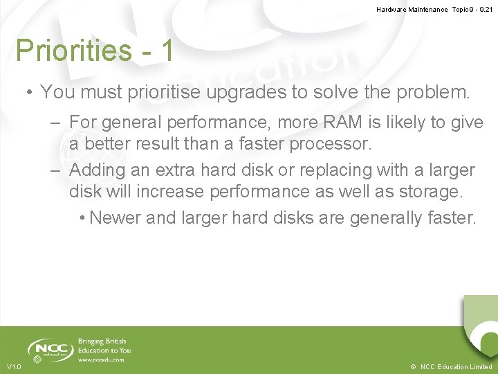 Hardware Maintenance Topic 9 - 9. 21 Priorities - 1 • You must prioritise