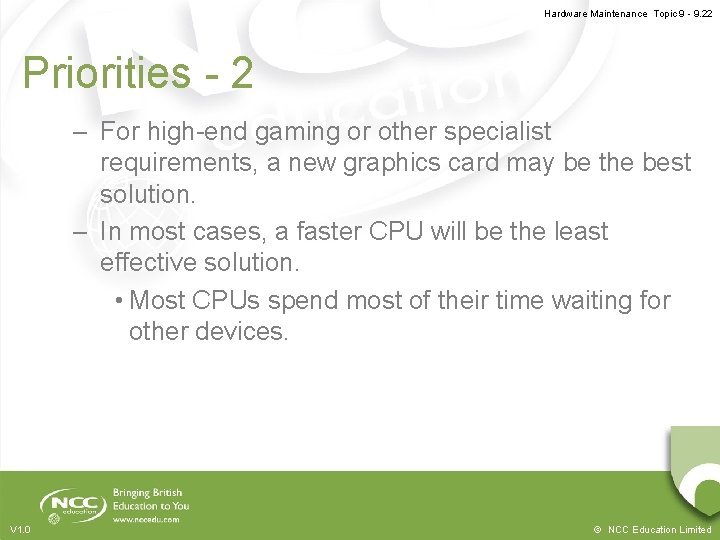 Hardware Maintenance Topic 9 - 9. 22 Priorities - 2 – For high-end gaming