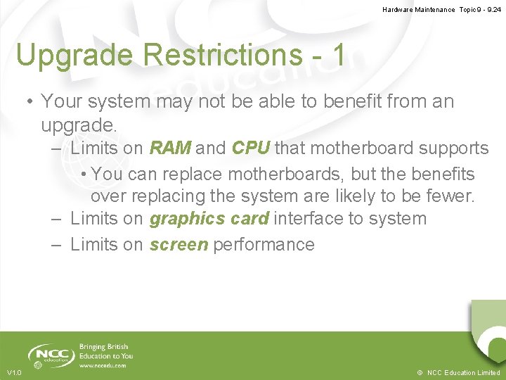 Hardware Maintenance Topic 9 - 9. 24 Upgrade Restrictions - 1 • Your system