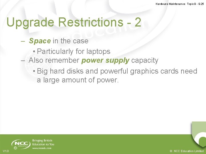 Hardware Maintenance Topic 9 - 9. 25 Upgrade Restrictions - 2 – Space in