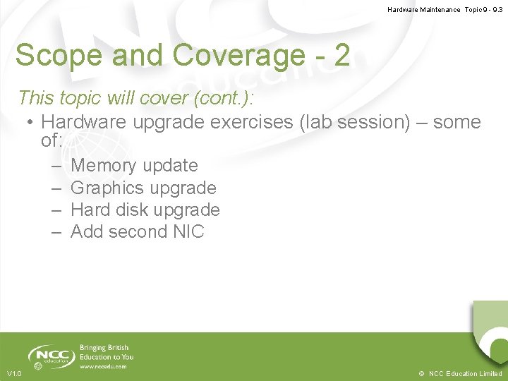 Hardware Maintenance Topic 9 - 9. 3 Scope and Coverage - 2 This topic