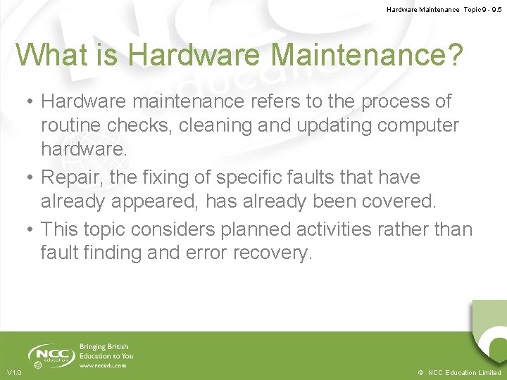 Computer Systems Topic 9 Hardware Maintenance V 1