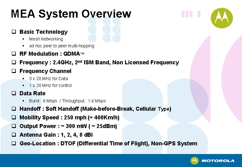 MEA System Overview q Basic Technology § Mesh Networking § ad hoc peer to