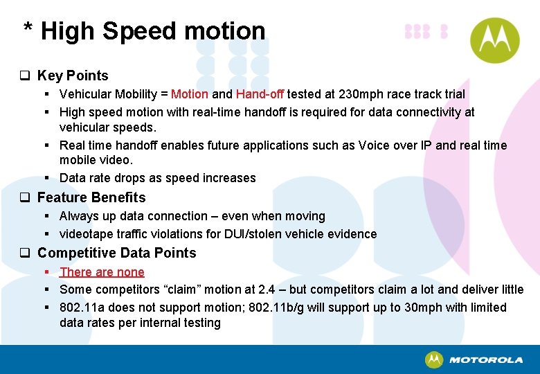 * High Speed motion q Key Points § Vehicular Mobility = Motion and Hand-off