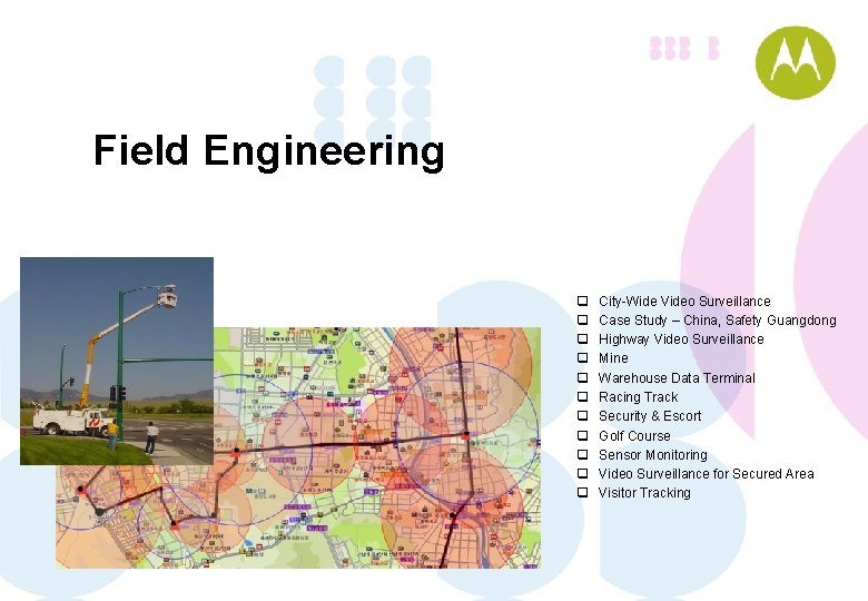 Field Engineering q q q City-Wide Video Surveillance Case Study – China, Safety Guangdong