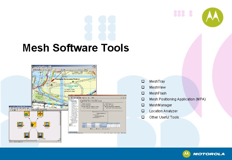 Mesh Software Tools q Mesh. Tray q Mesh. View q Mesh. Flash q Mesh