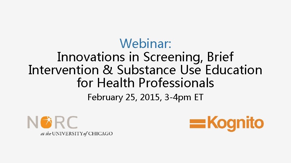 Webinar: Innovations in Screening, Brief Intervention & Substance Use Education for Health Professionals February