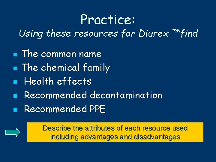 Practice: Using these resources for Diurex ™find n n n The common name The