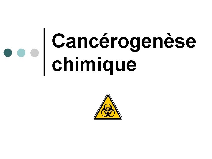 Cancérogenèse chimique 