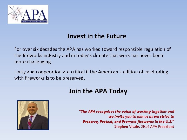 Invest in the Future For over six decades the APA has worked toward responsible