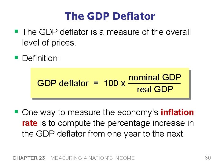The GDP Deflator § The GDP deflator is a measure of the overall level