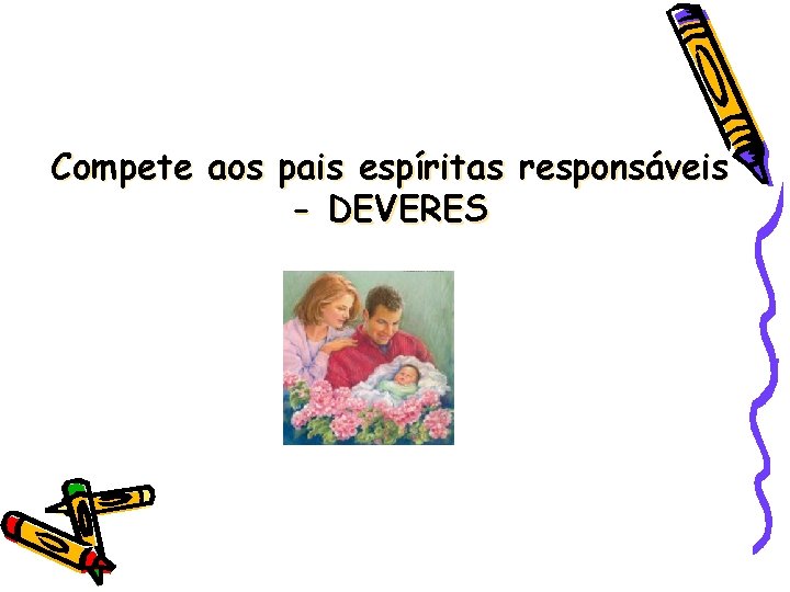 Compete aos pais espíritas responsáveis - DEVERES 