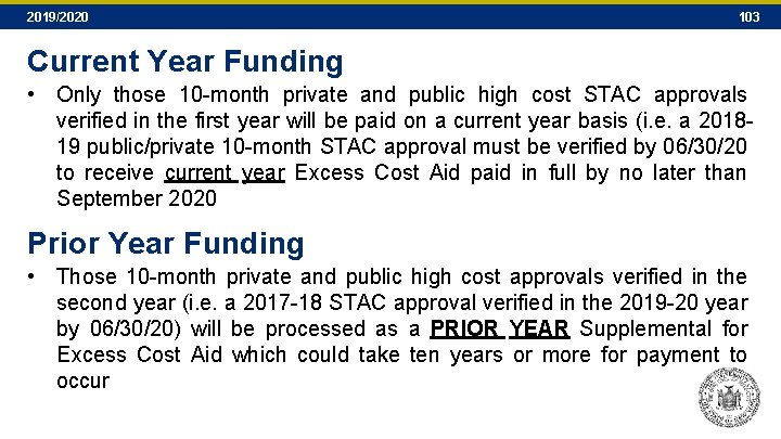 2019/2020 103 Current Year Funding • Only those 10 -month private and public high 2019/2020 103 Current Year Funding • Only those 10 -month private and public high