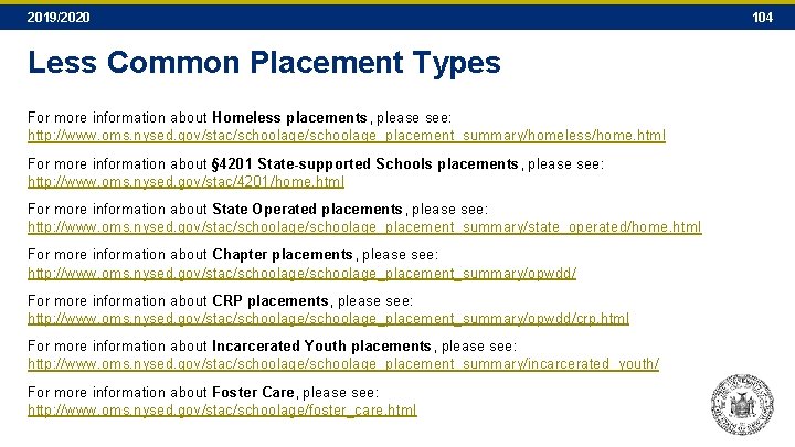 2019/2020 Less Common Placement Types For more information about Homeless placements, please see: http: 2019/2020 Less Common Placement Types For more information about Homeless placements, please see: http:
