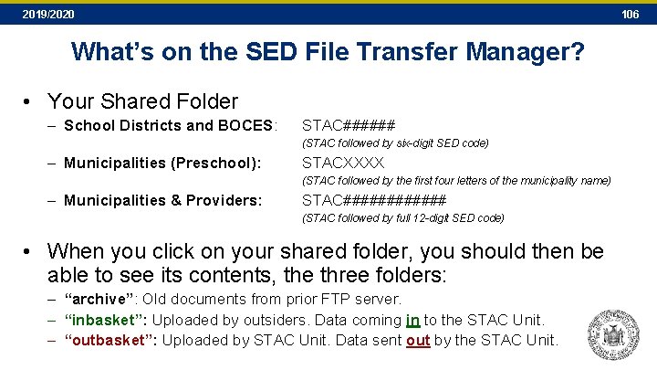 2019/2020 106 What’s on the SED File Transfer Manager? • Your Shared Folder – 2019/2020 106 What’s on the SED File Transfer Manager? • Your Shared Folder –