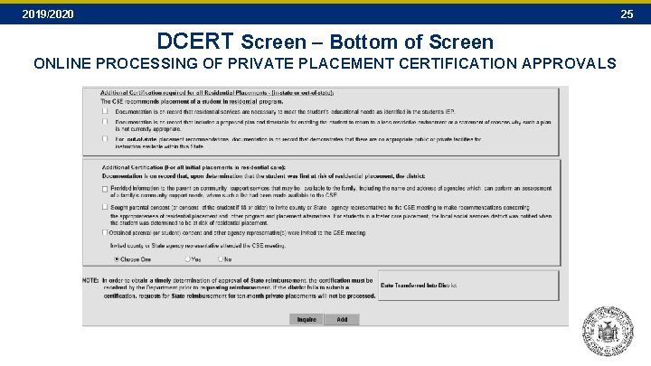 2019/2020 25 DCERT Screen – Bottom of Screen ONLINE PROCESSING OF PRIVATE PLACEMENT CERTIFICATION 2019/2020 25 DCERT Screen – Bottom of Screen ONLINE PROCESSING OF PRIVATE PLACEMENT CERTIFICATION