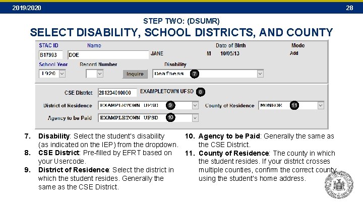 2019/2020 28 STEP TWO: (DSUMR) SELECT DISABILITY, SCHOOL DISTRICTS, AND COUNTY 7 8 9 2019/2020 28 STEP TWO: (DSUMR) SELECT DISABILITY, SCHOOL DISTRICTS, AND COUNTY 7 8 9