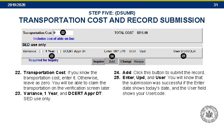 2019/2020 31 STEP FIVE: (DSUMR) TRANSPORTATION COST AND RECORD SUBMISSION 22 23 24 25 2019/2020 31 STEP FIVE: (DSUMR) TRANSPORTATION COST AND RECORD SUBMISSION 22 23 24 25
