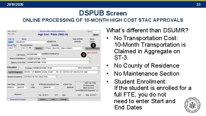 2019/2020 33 DSPUB Screen ONLINE PROCESSING OF 10 -MONTH HIGH COST STAC APPROVALS 1 2019/2020 33 DSPUB Screen ONLINE PROCESSING OF 10 -MONTH HIGH COST STAC APPROVALS 1