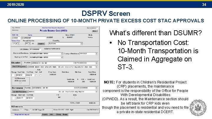 2019/2020 34 DSPRV Screen ONLINE PROCESSING OF 10 -MONTH PRIVATE EXCESS COST STAC APPROVALS 2019/2020 34 DSPRV Screen ONLINE PROCESSING OF 10 -MONTH PRIVATE EXCESS COST STAC APPROVALS