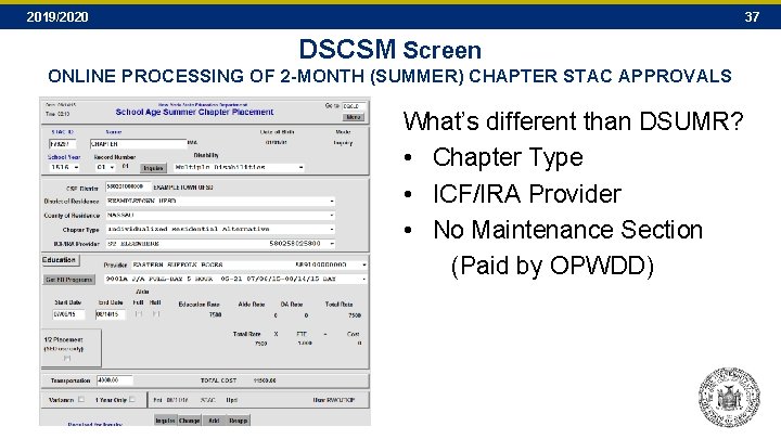 2019/2020 37 DSCSM Screen ONLINE PROCESSING OF 2 -MONTH (SUMMER) CHAPTER STAC APPROVALS What’s 2019/2020 37 DSCSM Screen ONLINE PROCESSING OF 2 -MONTH (SUMMER) CHAPTER STAC APPROVALS What’s
