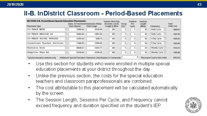2019/2020 43 II-B. In. District Classroom - Period-Based Placements • • Use this section 2019/2020 43 II-B. In. District Classroom - Period-Based Placements • • Use this section