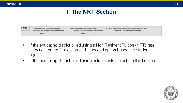 2019/2020 51 I. The NRT Section • • If the educating district billed using 2019/2020 51 I. The NRT Section • • If the educating district billed using