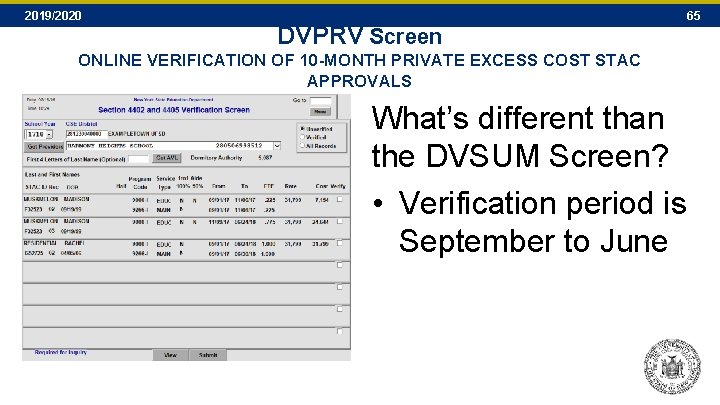 2019/2020 DVPRV Screen 65 ONLINE VERIFICATION OF 10 -MONTH PRIVATE EXCESS COST STAC APPROVALS 2019/2020 DVPRV Screen 65 ONLINE VERIFICATION OF 10 -MONTH PRIVATE EXCESS COST STAC APPROVALS