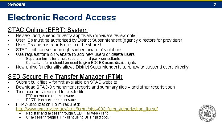 2019/2020 7 Electronic Record Access STAC Online (EFRT) System • • • Review, add, 2019/2020 7 Electronic Record Access STAC Online (EFRT) System • • • Review, add,