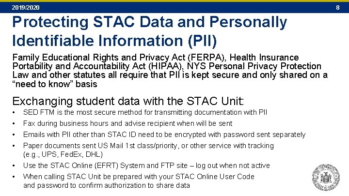 2019/2020 Protecting STAC Data and Personally Identifiable Information (PII) Family Educational Rights and Privacy 2019/2020 Protecting STAC Data and Personally Identifiable Information (PII) Family Educational Rights and Privacy