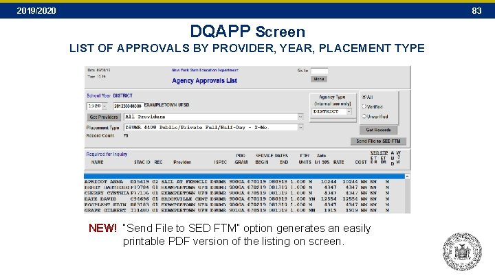 2019/2020 83 DQAPP Screen LIST OF APPROVALS BY PROVIDER, YEAR, PLACEMENT TYPE NEW! “Send 2019/2020 83 DQAPP Screen LIST OF APPROVALS BY PROVIDER, YEAR, PLACEMENT TYPE NEW! “Send