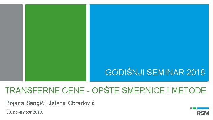 GODIŠNJI SEMINAR 2018 TRANSFERNE CENE - OPŠTE SMERNICE I METODE Bojana Šangić i Jelena