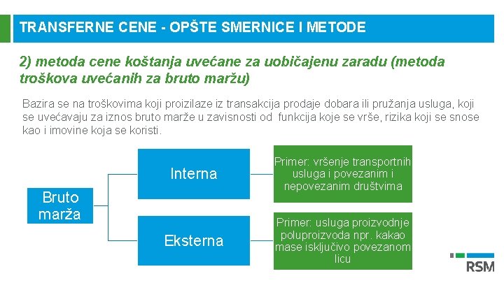 TRANSFERNE CENE - OPŠTE SMERNICE I METODE 2) metoda cene koštanja uvećane za uobičajenu