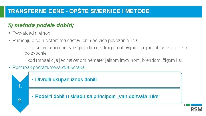 TRANSFERNE CENE - OPŠTE SMERNICE I METODE 5) metoda podele dobiti; • Two-sided method